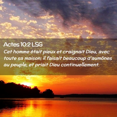 Picture 02 - Actes 10:2 LSG - Cet homme était pieux et craignait Dieu, avec - Bible Verse Picture