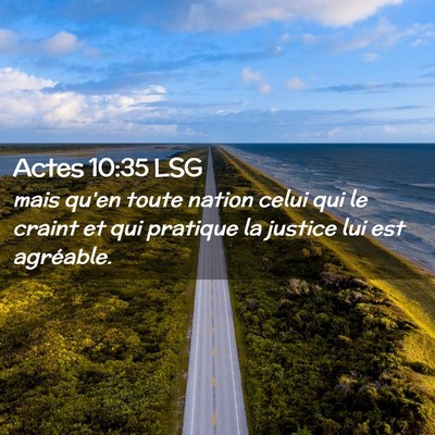 Picture 02 - Actes 10:35 LSG - mais qu'en toute nation celui qui le craint et - Bible Verse Picture