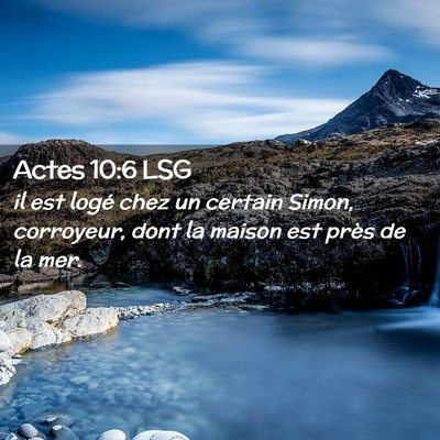 Picture 02 - Actes 10:6 LSG - il est logé chez un certain Simon, corroyeur, - Bible Verse Picture