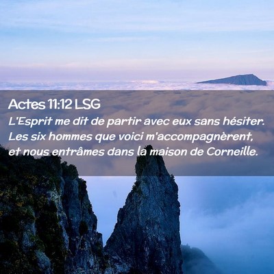 Picture 02 - Actes 11:12 LSG - L'Esprit me dit de partir avec eux sans hésiter. - Bible Verse Picture