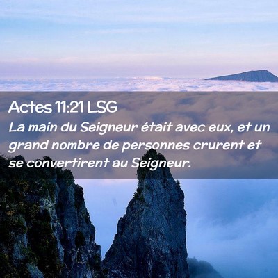 Picture 02 - Actes 11:21 LSG - La main du Seigneur était avec eux, et un grand - Bible Verse Picture