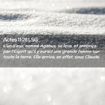 Picture 02 - Actes 11:28 LSG - L'un d'eux, nommé Agabus, se leva, et annonça - Bible Verse Picture