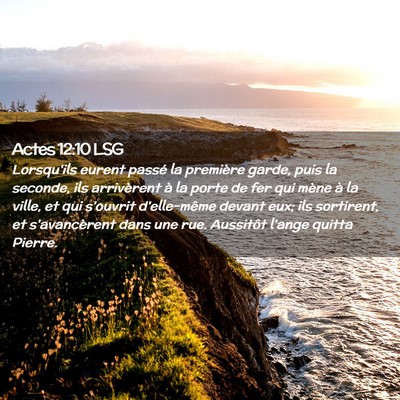 Picture 02 - Actes 12:10 LSG - Lorsqu'ils eurent passé la première garde, puis - Bible Verse Picture