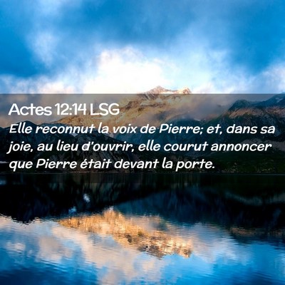 Picture 02 - Actes 12:14 LSG - Elle reconnut la voix de Pierre; et, dans sa - Bible Verse Picture