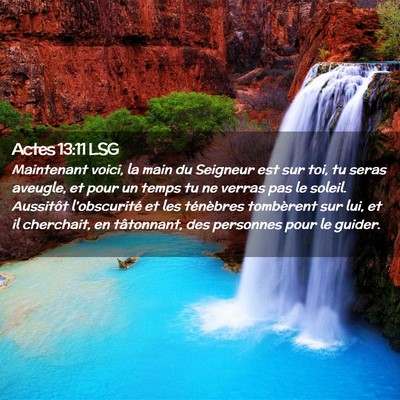 Picture 02 - Actes 13:11 LSG - Maintenant voici, la main du Seigneur est sur - Bible Verse Picture