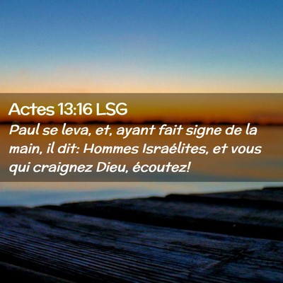 Picture 02 - Actes 13:16 LSG - Paul se leva, et, ayant fait signe de la main, il - Bible Verse Picture