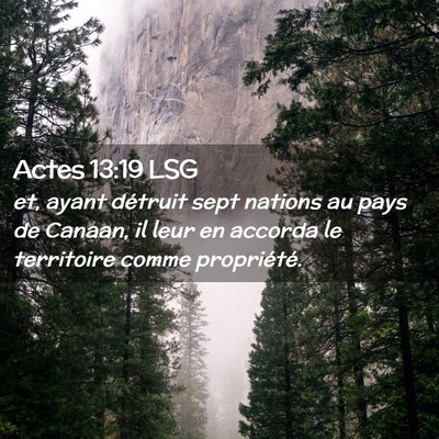 Picture 02 - Actes 13:19 LSG - et, ayant détruit sept nations au pays de - Bible Verse Picture