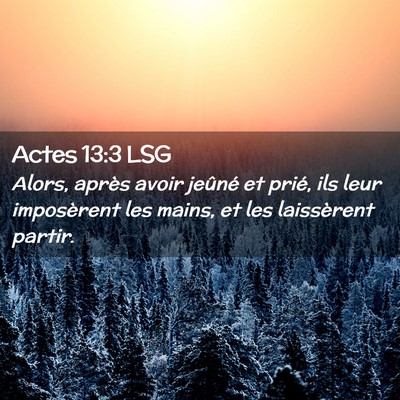 Picture 02 - Actes 13:3 LSG - Alors, après avoir jeûné et prié, ils leur - Bible Verse Picture