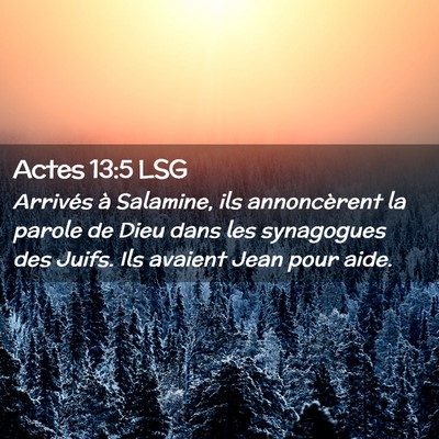 Picture 02 - Actes 13:5 LSG - Arrivés à Salamine, ils annoncèrent la parole - Bible Verse Picture