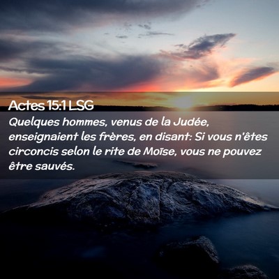 Picture 02 - Actes 15:1 LSG - Quelques hommes, venus de la Judée, enseignaient - Bible Verse Picture