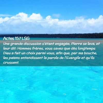 Picture 02 - Actes 15:7 LSG - Une grande discussion s'étant engagée, Pierre - Bible Verse Picture