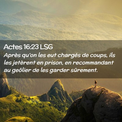 Picture 02 - Actes 16:23 LSG - Après qu'on les eut chargés de coups, ils les - Bible Verse Picture