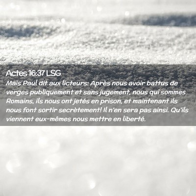 Picture 02 - Actes 16:37 LSG - Mais Paul dit aux licteurs: Après nous avoir - Bible Verse Picture
