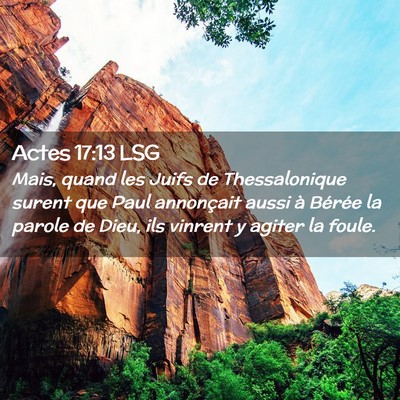 Picture 02 - Actes 17:13 LSG - Mais, quand les Juifs de Thessalonique surent que - Bible Verse Picture