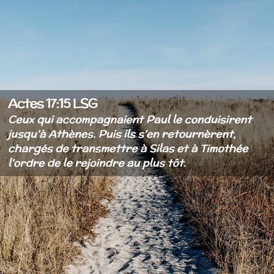 Picture 02 - Actes 17:15 LSG - Ceux qui accompagnaient Paul le conduisirent - Bible Verse Picture