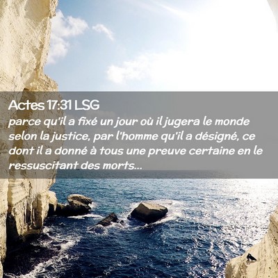 Picture 02 - Actes 17:31 LSG - parce qu'il a fixé un jour où il jugera le - Bible Verse Picture