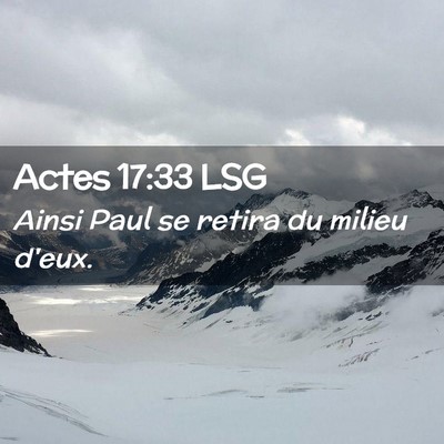 Picture 02 - Actes 17:33 LSG - Ainsi Paul se retira du milieu - Bible Verse Picture