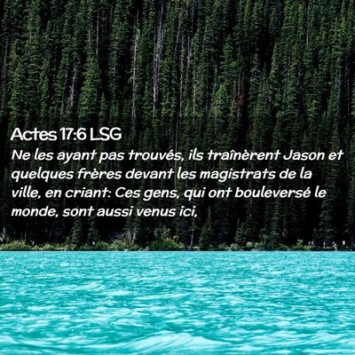 Picture 02 - Actes 17:6 LSG - Ne les ayant pas trouvés, ils traînèrent Jason - Bible Verse Picture