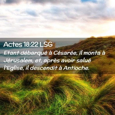 Picture 02 - Actes 18:22 LSG - Etant débarqué à Césarée, il monta à - Bible Verse Picture