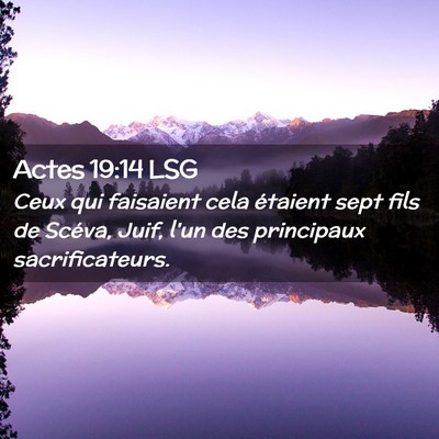 Picture 02 - Actes 19:14 LSG - Ceux qui faisaient cela étaient sept fils de - Bible Verse Picture