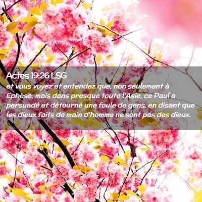 Picture 02 - Actes 19:26 LSG - et vous voyez et entendez que, non seulement à - Bible Verse Picture
