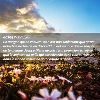 Picture 02 - Actes 19:27 LSG - Le danger qui en résulte, ce n'est pas seulement - Bible Verse Picture