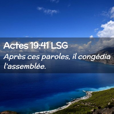 Picture 02 - Actes 19:41 LSG - Après ces paroles, il congédia - Bible Verse Picture