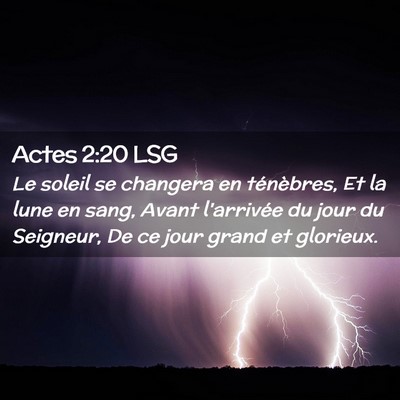 Picture 02 - Actes 2:20 LSG - Le soleil se changera en ténèbres, Et la lune - Bible Verse Picture