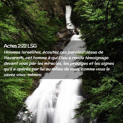 Picture 02 - Actes 2:22 LSG - Hommes Israélites, écoutez ces paroles! Jésus - Bible Verse Picture