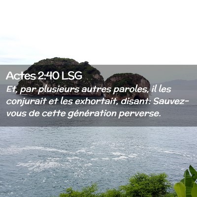 Picture 02 - Actes 2:40 LSG - Et, par plusieurs autres paroles, il les - Bible Verse Picture