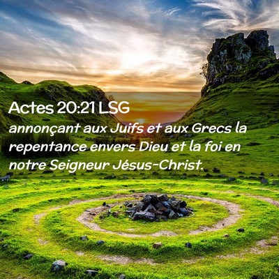 Picture 02 - Actes 20:21 LSG - annonçant aux Juifs et aux Grecs la repentance - Bible Verse Picture