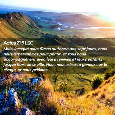Picture 02 - Actes 21:5 LSG - Mais, lorsque nous fûmes au terme des sept - Bible Verse Picture
