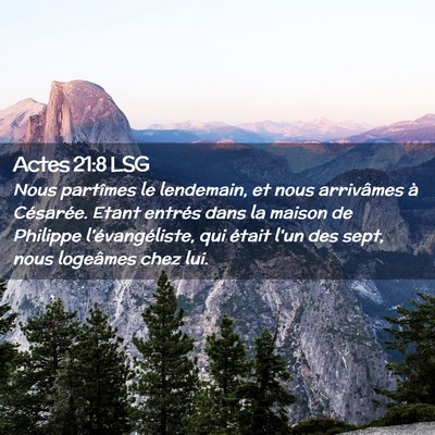 Picture 02 - Actes 21:8 LSG - Nous partîmes le lendemain, et nous arrivâmes - Bible Verse Picture