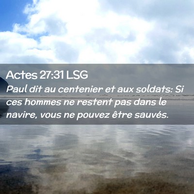 Picture 02 - Actes 27:31 LSG - Paul dit au centenier et aux soldats: Si ces - Bible Verse Picture