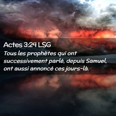 Picture 02 - Actes 3:24 LSG - Tous les prophètes qui ont successivement - Bible Verse Picture