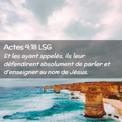 Picture 02 - Actes 4:18 LSG - Et les ayant appelés, ils leur défendirent - Bible Verse Picture