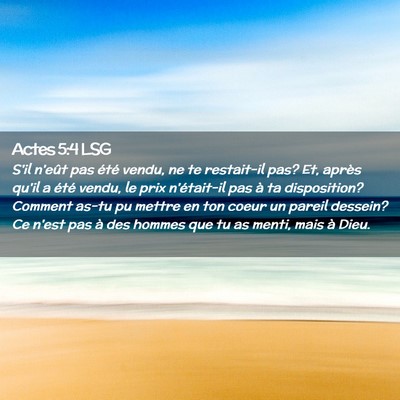 Picture 02 - Actes 5:4 LSG - S'il n'eût pas été vendu, ne te restait-il - Bible Verse Picture