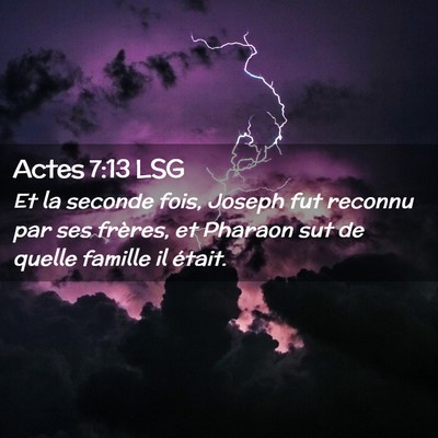 Picture 02 - Actes 7:13 LSG - Et la seconde fois, Joseph fut reconnu par ses - Bible Verse Picture