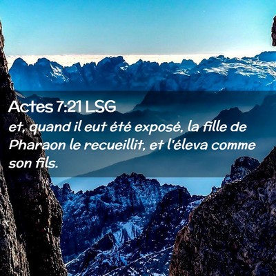 Picture 02 - Actes 7:21 LSG - et, quand il eut été exposé, la fille de - Bible Verse Picture