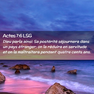 Picture 02 - Actes 7:6 LSG - Dieu parla ainsi: Sa postérité séjournera dans - Bible Verse Picture