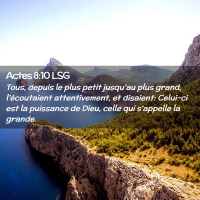 Picture 02 - Actes 8:10 LSG - Tous, depuis le plus petit jusqu'au plus grand, - Bible Verse Picture