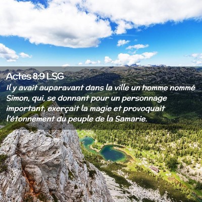 Picture 02 - Actes 8:9 LSG - Il y avait auparavant dans la ville un homme - Bible Verse Picture