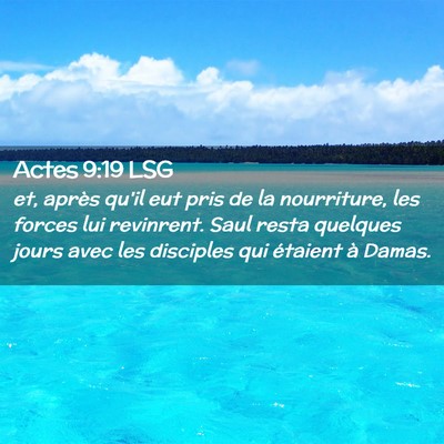 Picture 02 - Actes 9:19 LSG - et, après qu'il eut pris de la nourriture, les - Bible Verse Picture