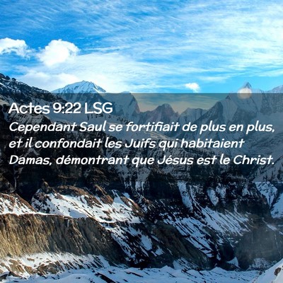 Picture 02 - Actes 9:22 LSG - Cependant Saul se fortifiait de plus en plus, et - Bible Verse Picture