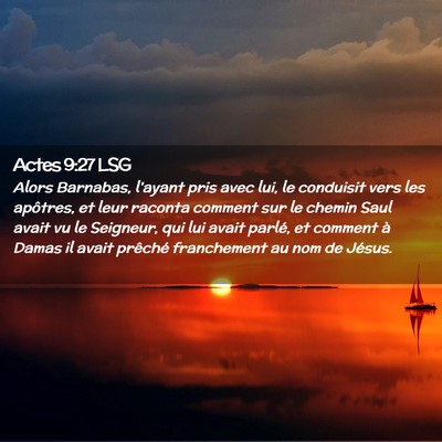 Picture 02 - Actes 9:27 LSG - Alors Barnabas, l'ayant pris avec lui, le - Bible Verse Picture