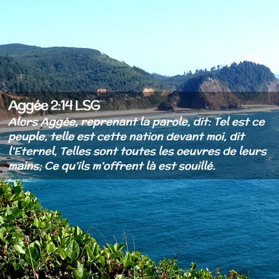Picture 02 - Aggée 2:14 LSG - Alors Aggée, reprenant la parole, dit: Tel est - Bible Verse Picture
