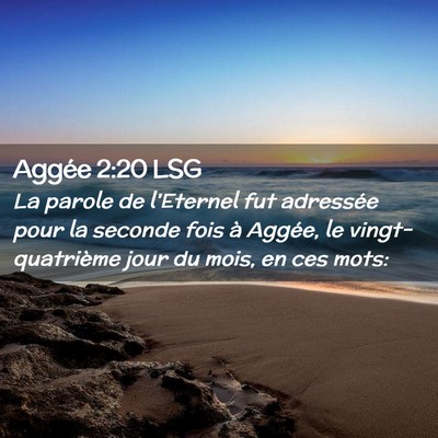 Picture 02 - Aggée 2:20 LSG - La parole de l'Eternel fut adressée pour la - Bible Verse Picture