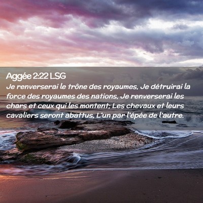 Picture 02 - Aggée 2:22 LSG - Je renverserai le trône des royaumes, Je - Bible Verse Picture