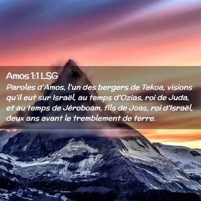 Picture 02 - Amos 1:1 LSG - Paroles d'Amos, l'un des bergers de Tekoa, - Bible Verse Picture