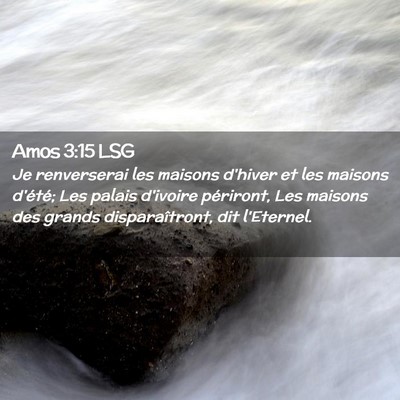 Picture 02 - Amos 3:15 LSG - Je renverserai les maisons d'hiver et les maisons - Bible Verse Picture